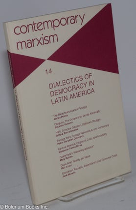 Cat.No: 207272 Contemporary Marxism No. 14: Dialectics of Democracy in Latin America....