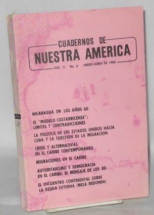 Cat.No: 207365 Cuadernos de nuestra america: vol. 2, #3, enero-junio de 1985: Nicaragua...