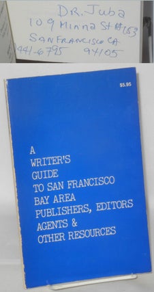 Cat.No: 207372 A writer's guide to San Francisco Bay Area publishers, editors, agents &...