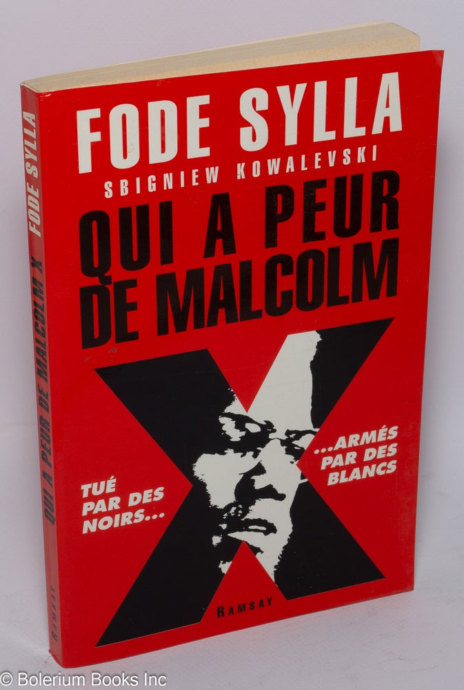 Cat.No: 207460 Que a peur de Malcolm X? Fode Sylla, Sbigniew Kowalevski.