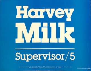 Cat.No: 207676 Harvey Milk. Supervisor / 5 [campaign sign]. Harvey Milk