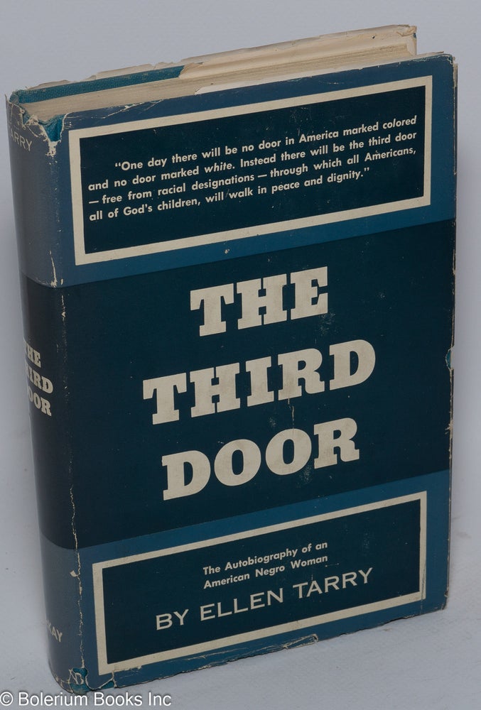 Cat.No: 207692 The third door; the autobiography of an American Negro woman. Ellen Tarry.