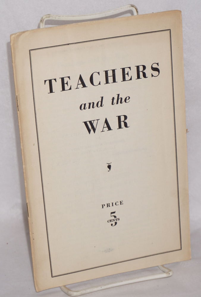 Cat.No: 207785 Teachers and the war. Socialist Workers Party.