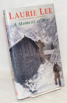 Cat.No: 20779 A moment of war. Laurie Lee