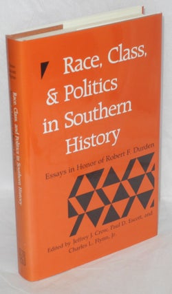 Cat.No: 20780 Race, class, and politics in southern history: essays in honor of Robert F....