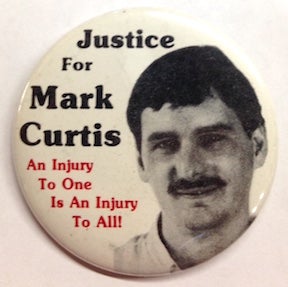 Cat.No: 207802 Justice for Mark Curtis / An injury to one is an injury to all! [pinback...