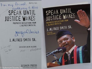 Cat.No: 207810 Speak until justice wakes: prophetic reflections from J. Alfred Smith, Sr....