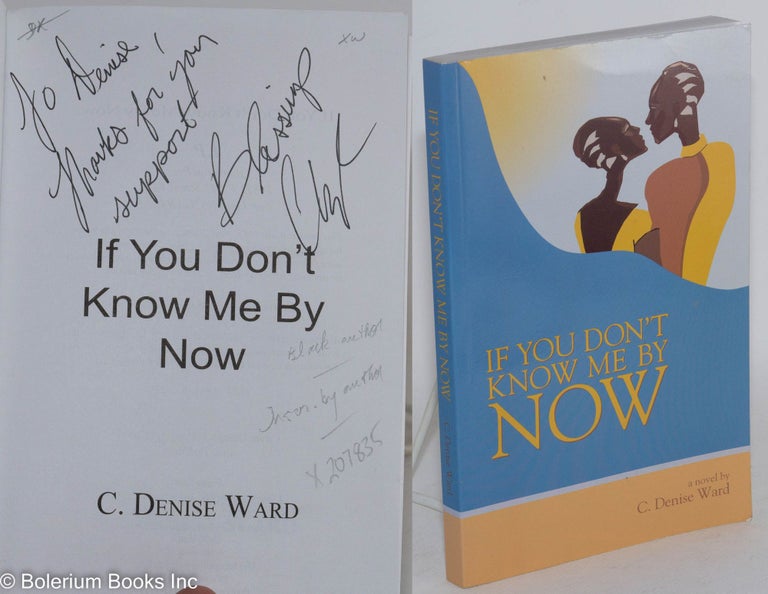 Cat.No: 207835 If You Don't Know Me by Now. C. Denise Ward.