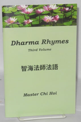 Cat.No: 207878 Dharma rhymes: third volume. Master Chi Hoi, his disciples Hui-deng and...
