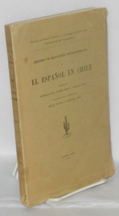 Cat.No: 207903 El Espanol en Chile; traduccion, notas y apendices de Amado Alonso y...