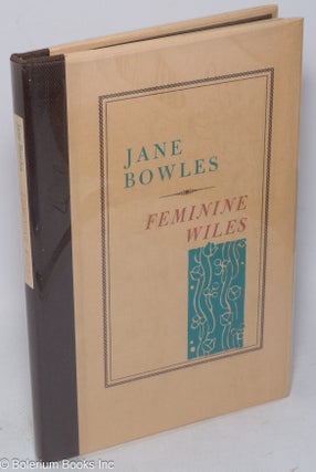 Cat.No: 207912 Feminine Wiles. Jane Bowles, Tennessee Williams