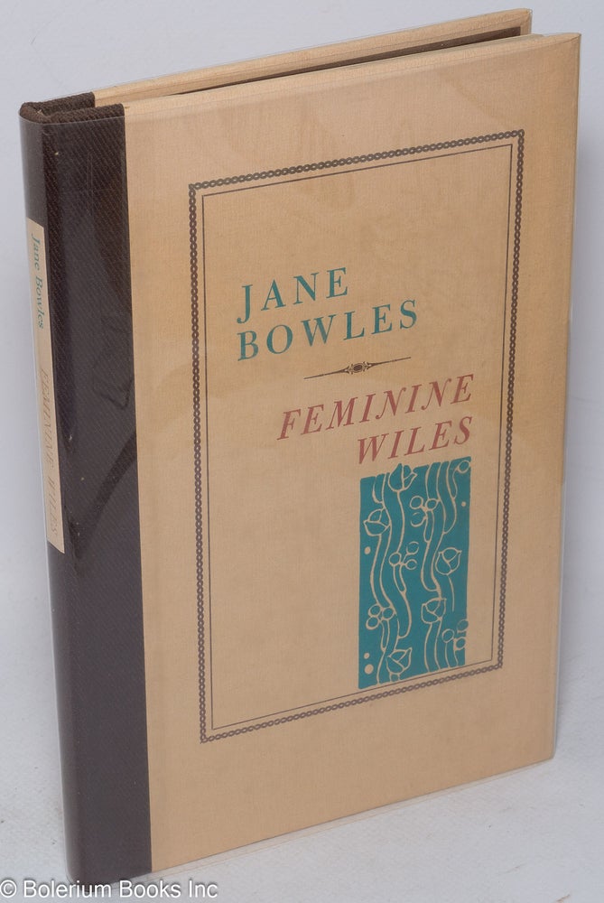 Cat.No: 207912 Feminine Wiles. Jane Bowles, Tennessee Williams.