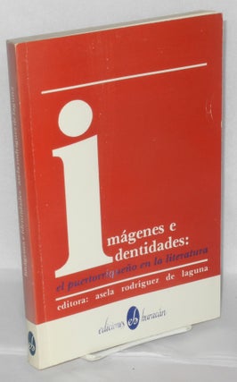 Cat.No: 207939 Imágenes e dentidades: el puertorriqueño en la literatura (Primera...