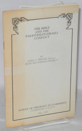 Cat.No: 207972 The Bible and the Palestinian-Israeli Conflict. John C. Trever