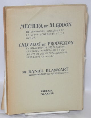 Cat.No: 208079 Mechera de Algodon (Tarrasa: 1917, 19 pp., reproduced from manuscript); El...