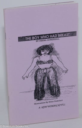 Cat.No: 208250 The Boy Who Had Breasts [breast, cover spelling]. Deena Gomersall, Brian...