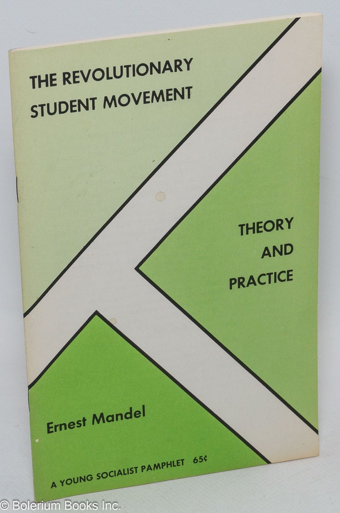 Cat.No: 208339 The revolutionary student movement: theory and practice. Ernest Mandel.