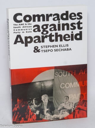 Cat.No: 208526 Comrades against apartheid: the ANC & the South African Communist...