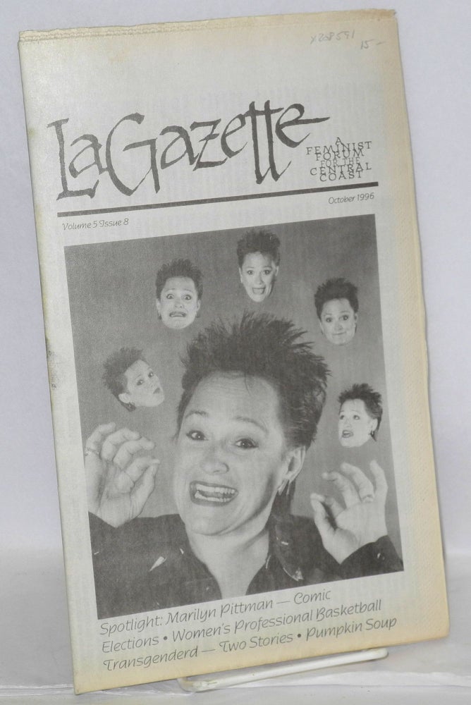Cat.No: 208591 La Gazette: a feminist forum for the Central Coast; vol. 5, #8, October 1996. Tracy Lea Lawson, and publisher.