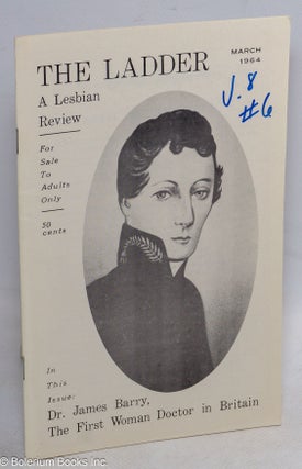 Cat.No: 208668 The Ladder: a lesbian review; vol. 8, #6, March 1964. Barbara Gittings,...