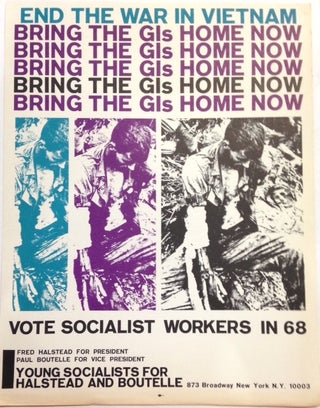 End the war in Vietnam / Bring the GIs home now / Vote Socialist Workers in 68 [handbill]