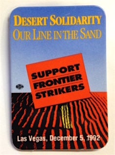 Cat.No: 208717 Desert Solidarity: our line in the sand / Support Frontier strikers / Las...