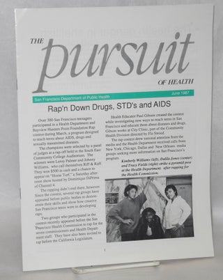 Cat.No: 208732 The Pursuit of health: June 1987 [newsletter] Rap'n Down Drugs, STD's and...