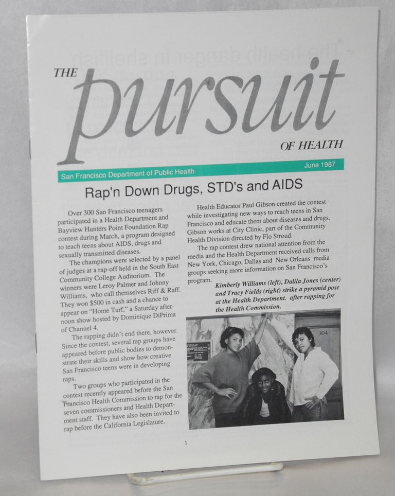 Cat.No: 208732 The Pursuit of health: June 1987 [newsletter] Rap'n Down Drugs, STD's and AIDS. Paul Barnes.