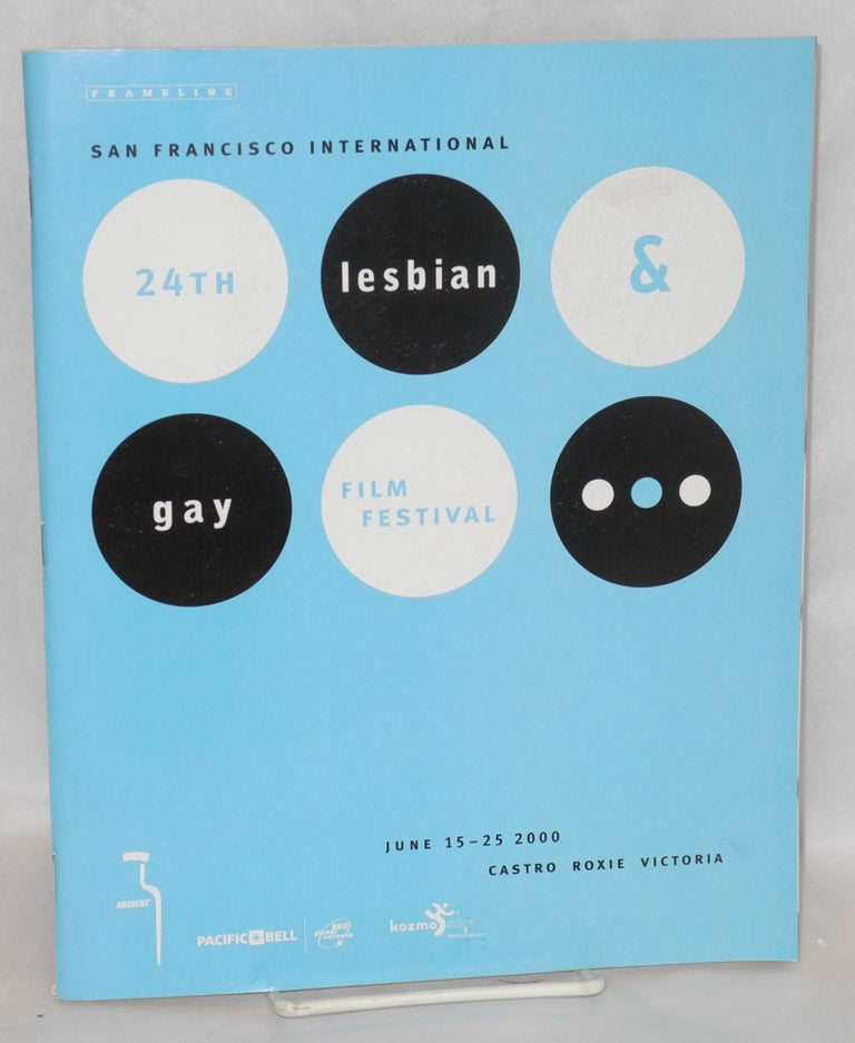 Cat.No: 208767 Twenty-fourth San Francisco International Lesbian and Gay Film Festival: June 15-25, 2000. Castro Theater.Roxie Cinema.Victoria Theater. Frameline.