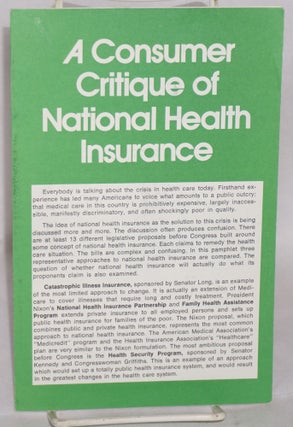 Cat.No: 208819 A Consumer Critique of National Health Insurance. Beth Cagan