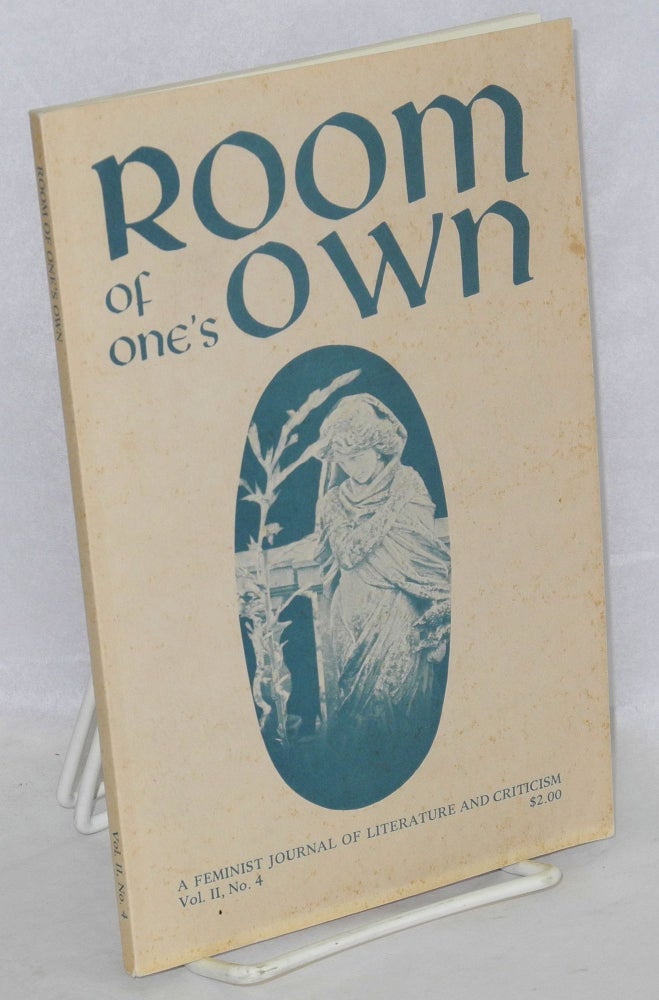 Cat.No: 208885 Room of One's Own: a feminist journal of literature and criticism; vol. 2, #4. Francis Duncan, Eleanor Wachtel, Jill Rogers, Alexa DeWiel.