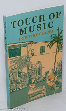 Cat.No: 209108 Touch of Music: a novel. Dorothy Clarke