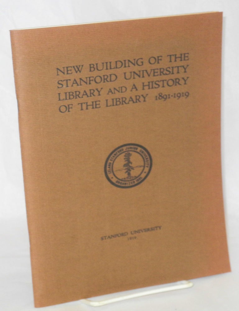 New Building Of The Stanford University Library And A History Of The