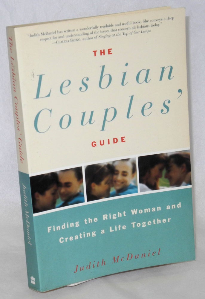 Cat.No: 209140 The lesbian couples guide: finding the right woman and creating a life together. Judith McDaniel.
