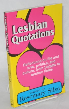 Cat.No: 209162 Lesbian quotations: reflections on life and love, politics, and culture,...