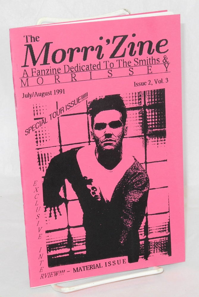 Cat.No: 209220 Morri'zine: a fanzine dedicated to The Smiths and Morrissey; Issue 2, vol. 3 (July/Aug. 1991). Nicole Garrison.
