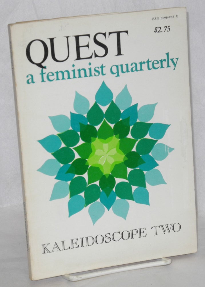 Cat.No: 209234 Quest: a feminist quarterly; vol. 4 no. 1, Summer, 1977: kaleidoscope two. Beverly Fisher, Christine Patte Alesia Kunz, Red Apple Collective, Beverly Stone.