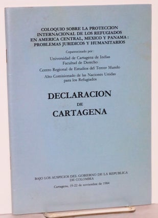 Cat.No: 209248 Declaracion de Cartagena; Coloquio Sobre la Proteccion Internacional de...