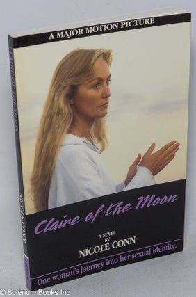 Cat.No: 209254 Claire of the Moon: one woman's journey into her sexuality; a novel [based...