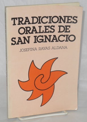 Cat.No: 209270 Tradiciones Orales de San Ignacio. Josefina Rayas Aldana