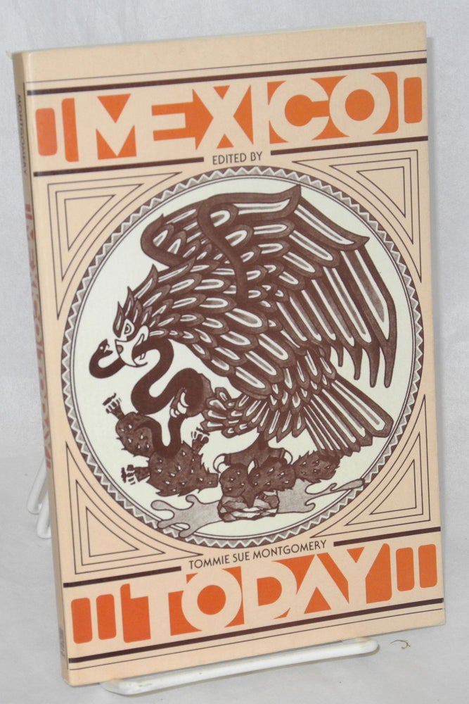 Cat.No: 209315 Mexico Today. Tommie Sue Montgomery, Octavio Paz et alia.