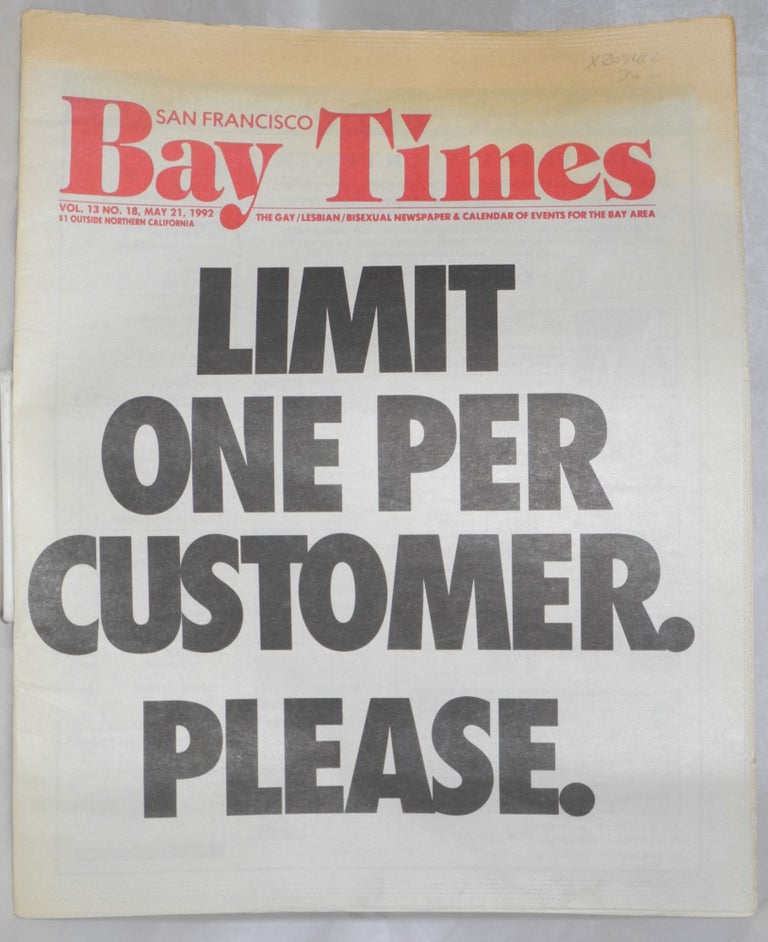 Cat.No: 209412 The San Francisco Bay Times: the gay/lesbian newspaper and calendar of events for the Bay Area; vol. 13, #18, May 21, 1992; Limit one per customer. Kim Corsaro, Bo Huston Mike Alcalay, Tim Kingston.