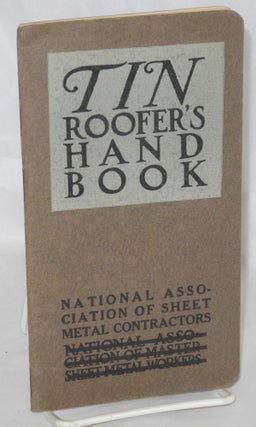 Cat.No: 209455 Tin Roofer's handbook: issued in the interest of good tin roofs. Joint...