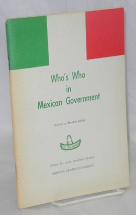 Cat.No: 209478 Who's Who in Mexican Government. Marvin Alisky