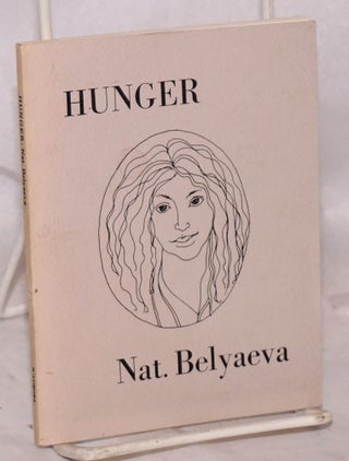 Cat.No: 209569 Hunger. Nat Belyaeva, translated, Jack Hirschman