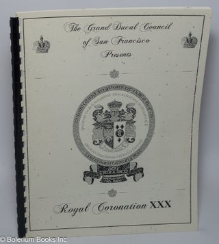 Cat.No: 209705 The Grand Ducal Council of San Francisco presents Royal Coronation XXX....