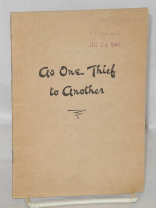 Cat.No: 209721 As one thief to another. Fred Lockley, TJ Shipler CH Gram, HW Thielsen,...