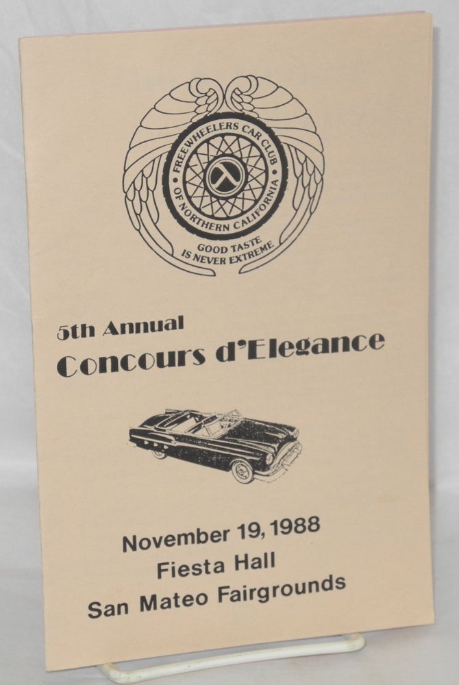 Cat.No: 209754 5th annual concours d'elegance [program] November 19, 1988 Fiesta Hall San Mateo fairgrounds. Freewheelers Car Club of Northern California.