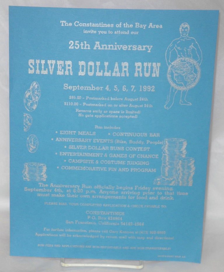 Cat.No: 209758 The Constantines of the Bay Area invite you to attend our 25th anniversary Silver Dollar Run [handbill] September 4, 5, 6, 7, 1992. The Constantines MCC.
