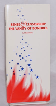 Cat.No: 209778 Sense & censorship: the vanity of bonfires. Marcia Pally